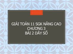 Giải Toán 11 SGK nâng cao Chương 3 Bài 2 Dãy số