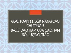 Giải Toán 11 SGK nâng cao Chương 5 Bài 3 Đạo hàm của các hàm số lượng giác