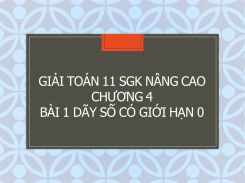 Giải Toán 11 SGK nâng cao Chương 4 Bài 1 Dãy số có giới hạn 0