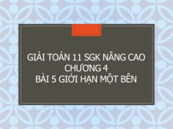 Giải Toán 11 SGK nâng cao Chương 4 Bài 5 Giới hạn một bên
