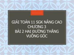 Giải Toán 11 SGK nâng cao Chương 3 Bài 2 Hai đường thẳng vuông góc
