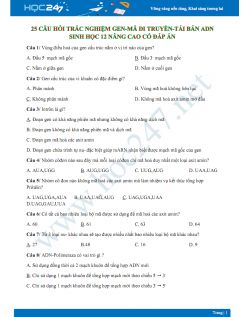 25 Câu hỏi trắc nghiệm Gen - mã di truyền - tái bản ADN Sinh học 12 nâng cao có đáp án