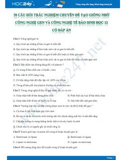 50 Câu hỏi trắc nghiệm chuyên đề Tạo giống nhờ công nghệ gen và công nghệ tế bào Sinh học 12 có đáp án