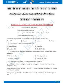 Bài tập trắc nghiệm chuyên đề Các phương pháp nhân giống vật nuôi và cây trồng Sinh học 12 có đáp án