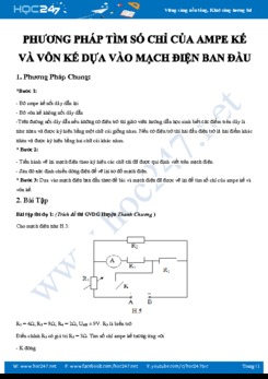 Phương pháp tìm số chỉ của Ampe kế và Vôn kế dựa vào mạch điện ban đầu