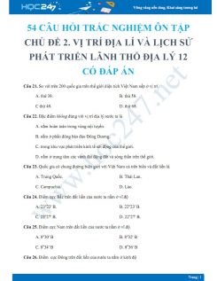 54 Câu hỏi trắc nghiệm ôn tập chủ đề 2. Vị trí địa lí và lịch sử phát triển lãnh thổ địa lý 12 có đáp án