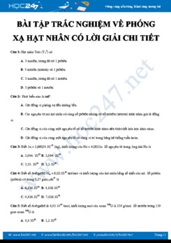 Bài tập trắc nghiệm về Phóng xạ hạt nhân có lời giải chi tiết năm 2020