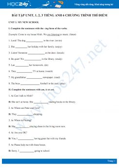 Bài tập theo từng Unit (Unit 1, 2, 3) Tiếng Anh 6 chương trình thí điểm