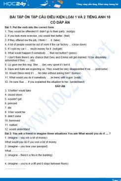 Bài tập ôn tập Câu điều kiện loại 1 và 2 Tiếng Anh 10 có đáp án