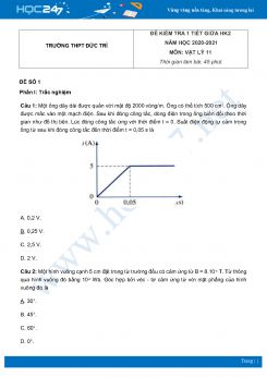 Bộ 5 đề kiểm tra giữa HK2 Vật Lý 11 năm 2021 Trường THPT Đức Trí có đáp án