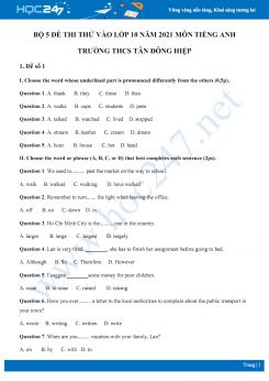 Bộ 5 đề thi thử vào lớp 10 năm 2021 môn Tiếng Anh Trường THCS Tân Đông Hiệp
