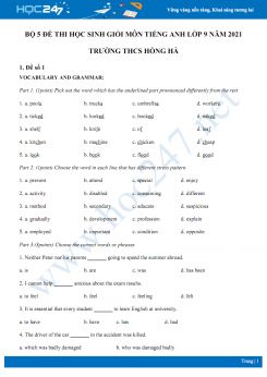 Bộ 5 đề thi học sinh giỏi môn Tiếng Anh lớp 9 năm 2021 Trường THCS Hồng Hà