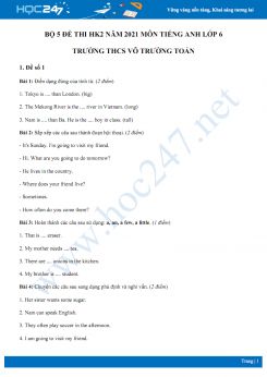 Bộ 5 đề thi HK2 môn Tiếng Anh 6 năm 2021 Trường THCS Võ Trường Toản