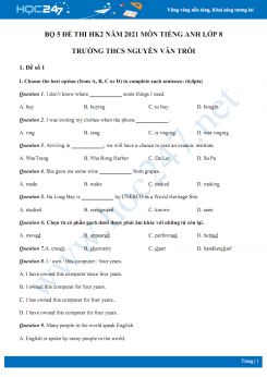 Bộ 5 đề thi HK2 môn Tiếng Anh 8 năm 2021 Trường THCS Nguyễn Văn Trỗi