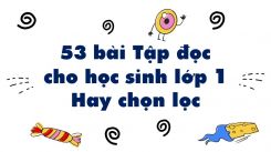 53 bài tập đọc cho học sinh lớp 1 Hay chọn lọc