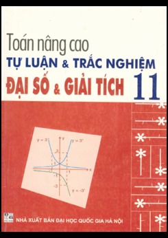 Toán nâng cao tự luận và trắc nghiệm Đại số và Giải tích 11 - Lê Hồng Đức