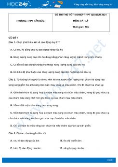 Bộ 5 đề thi thử THPT QG năm 2021 môn Vật Lý có đáp án Trường THPT Tân Đức