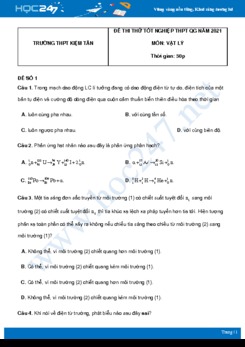 Bộ 5 đề thi thử THPT QG năm 2021 môn Vật Lý có đáp án Trường THPT Kiệm Tân