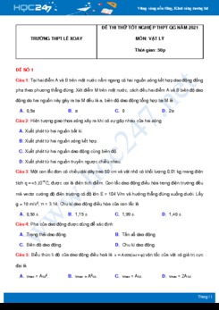 Bộ 5 đề thi thử THPT QG năm 2021 môn Vật Lý có đáp án Trường THPT Lê Xoay