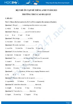 Bộ 5 đề ôn tập hè Tiếng Anh 9 năm 2021 Trường THCS Cao Bá Quát