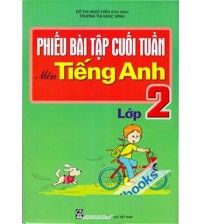 Phiếu bài tập cuối tuần môn Tiếng Anh lớp 2 - Đỗ Thị Ngọc Hiền & Trương Thị Ngọc Minh