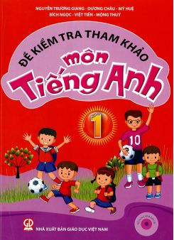 Đề kiểm tra tham khảo môn Tiếng Anh 1