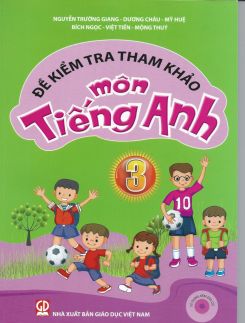 Đề kiểm tra tham khảo môn Tiếng Anh 3