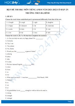 Bộ 5 đề thi HK1 môn Tiếng Anh 8 năm 2021-2022 có đáp án Trường THCS Ba Đình