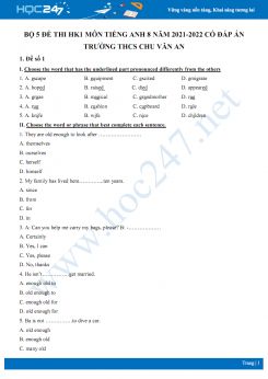 Bộ 5 đề thi HK1 môn Tiếng Anh 8 năm 2021-2022 có đáp án Trường THCS Chu Văn An