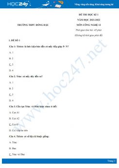Bộ 5 đề thi HK1 môn Công nghệ 12 năm 2021-2022 - Trường THPT Đồng Đậu có đáp án