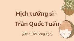 Soạn bài Hịch tướng sĩ - Trần Quốc Tuấn tóm tắt - Chân trời sáng tạo Ngữ văn 10