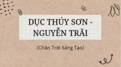 Soạn bài Dục Thúy sơn - Nguyễn Trãi tóm tắt - Chân trời sáng tạo Ngữ văn 10
