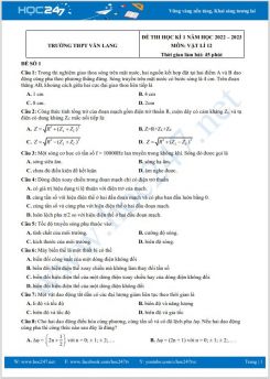 Bộ 5 đề thi HK1 môn Vật lí 12 năm 2022-2023 có đáp án Trường THPT Văn Lang